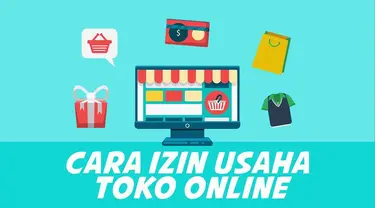 Pemerintah resmi teken PP No. 80 tentang Perdagangan melalui Sistem Elektronik. Toko online atau e-commerce wajib kantongi izin usaha.