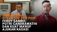 Mulai dari Wali Kota Solo Gibran Rakabuming Raka yang tiba di kantor DPP PDIP hingga Ferdy Sambo, Putri Chandrawti, dan Kuat Ma'ruf ajukan kasasi, berikut adalah sejumlah berita pilihan News Flash Liputan6.com
