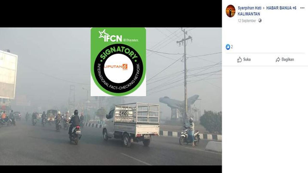 [Cek Fakta] Gambar Tangkapan Layar Video Kabut Asap