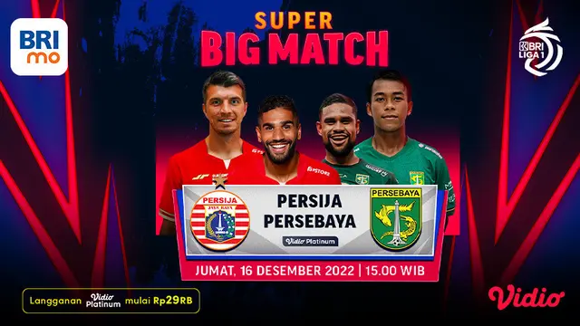 Link live streaming Big Match BRI Liga 1 Persija Jakarta Vs Persebaya Surabaya di Vidio, Jumat 16 Desember