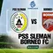 Prediksi PSS Vs Borneo FC di BRI Super League: Saatnya Super Elang Jawa Kembali ke Jalur Kemenangan