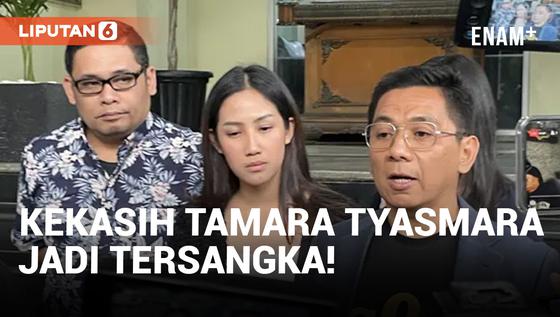 VIDEO: Kekasih Tamara Tyasmara Terancam Hukuman Penjara Seumur Hidup