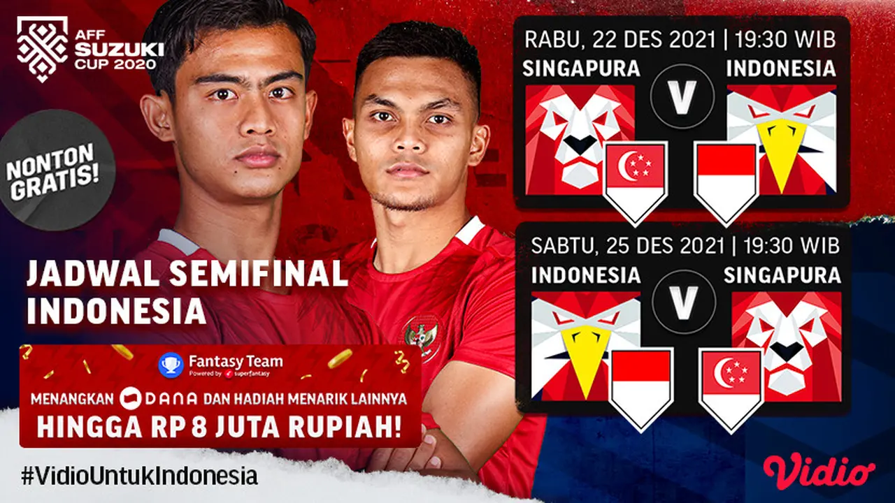 Jadwal Live Streaming Semifinal Piala AFF 2020 : Indonesia Vs Singapura di Vidio