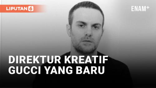 VIDEO: Sabato De Sarno Jadi Direktur Kreatif Gucci yang Baru