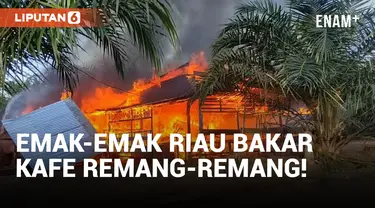 Emak-emak Bakar Kafe Remang-remang Diduga Tempat Mesum di Riau