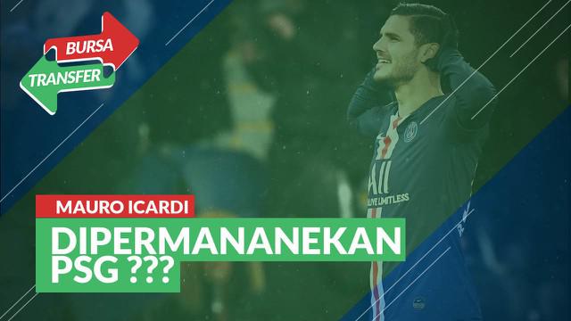 Berita Video Bursa Transfer, PSG Tertarik Permanenkan Mauro Icardi dari Inter Milan Senilai Lebih dari 70 Juta Euro