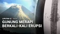 Gunung Merapi Berkali-kali Erupsi