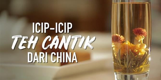 VIDEO: Icip-Icip Teh Cantik dari China