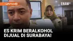 Wali Kota Surabaya Larang Penjualan Es Krim Beralkohol!