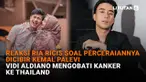 Mulai dari reaksi Ria Ricis soal perceraiannya dicibir Kemal Palevi hingga Vidi Aldiano mengobati kanker ke Thailand, berikut sejumlah berita menarik News Flash Showbiz Liputan6.com.