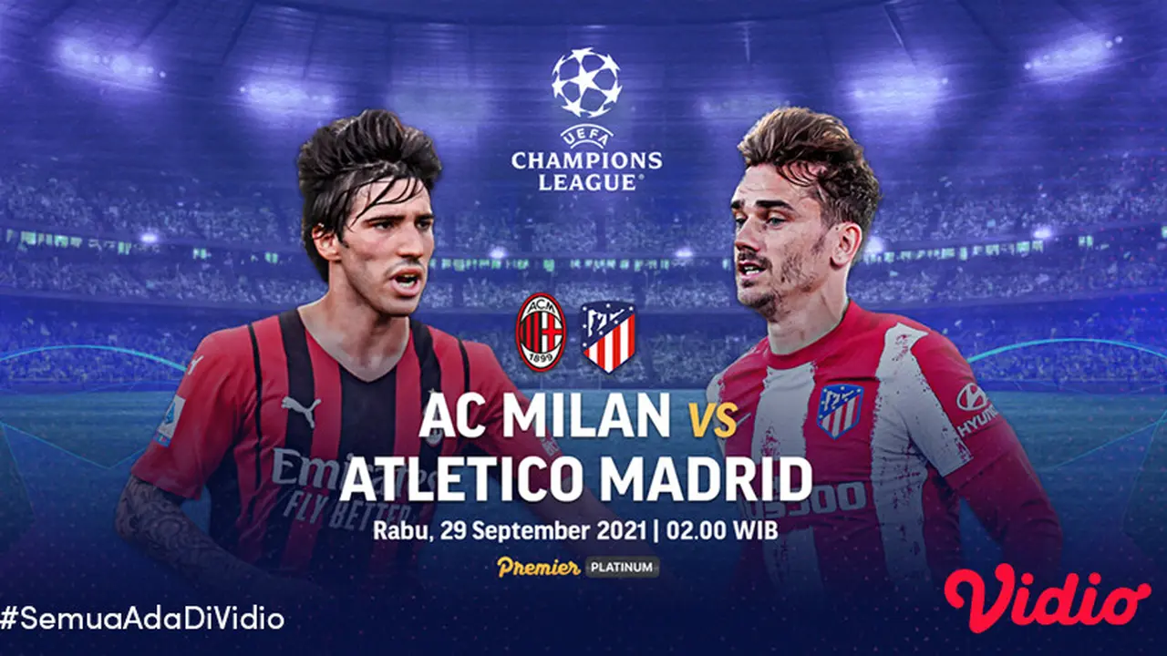 Link Live Streaming Liga Champions : AC Milan vs Atletico Madrid di Vidio, Rabu 29 September 2021