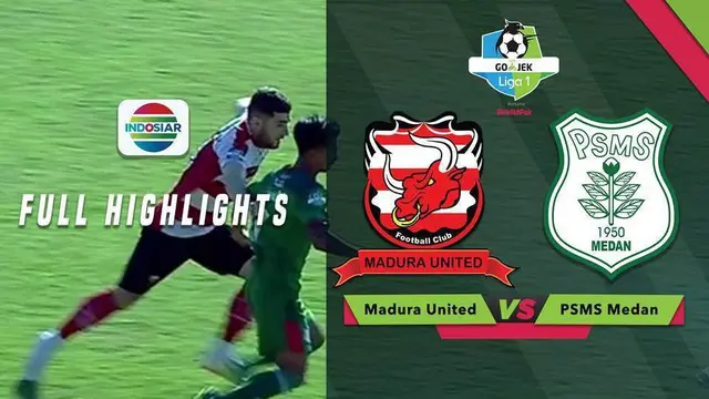 VIDEO: Highlights Liga 1 2018, Madura United Vs PSMS 1-0