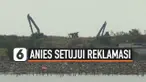 THUMBNAIL ANIES SETUJU REKLAMASI DUFAN ANCOL