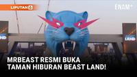MrBeast Resmikan Taman Hiburan Beast Land di Riyadh