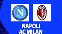 Liga Champions - Napoli vs AC Milan (Bola.com/Decika Fatmawaty)