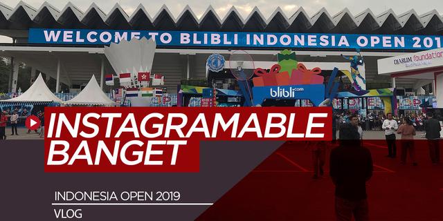 VIDEO: Indonesia Open 2019 Manjakan Penonton dengan Berbagai Fasilitas dan Spot Instagramable