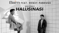 Halusinasi-Baim Feat Rendy Pandugo