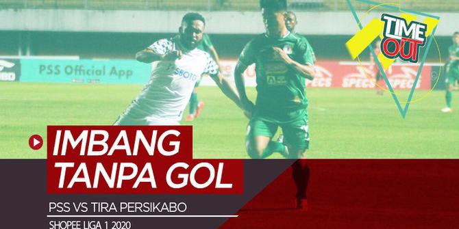 VIDEO: Time Out Shopee Liga 1 2020, PSS Sleman Vs Tira Persikabo Berakhir Imbang Tanpa Gol