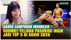 Misi Besar 2026, Felisha Pasaribu dan Pasangannya Incar Top 5 dan Ingin Lengkapi Gelar Super Series
