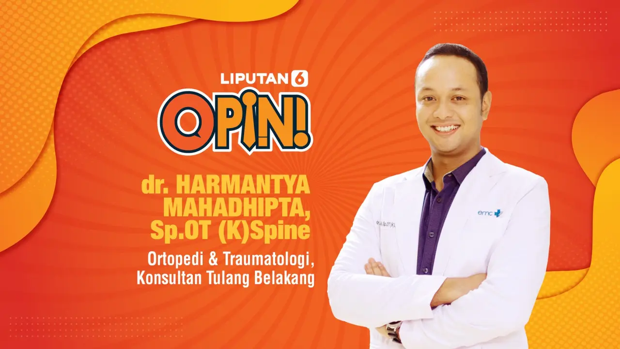 Opini dr. Harmantya Mahadhipta, Sp.OT (K)Spine