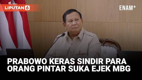 Prabowo Kesal Depan Menteri, Sindir Orang-Orang Pintar Suka Ejek Program MBG