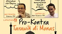 Infografis pro-kontra tarawih di Monas (Liputan6.com/Triyasni)