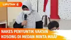 Polda Sumut dan Polres Pelabuhan Belawan memeriksa dua tenaga kesehatan yang diduga menyuntik vaksin kosong terhadap anak SD di Medan. Usai diperiksa, tenaga kesehatan yang melakukan penyuntikan pun meminta maaf.