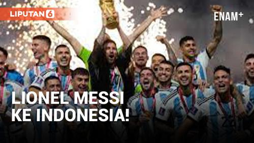 VIDEO: Argentina Bakal ke Indonesia Buat Uji Coba!