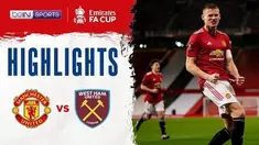 Berita video highlights pertandingan Manchester United Vs West Ham United di Piala FA, Rabu dini hari (10/2/21)