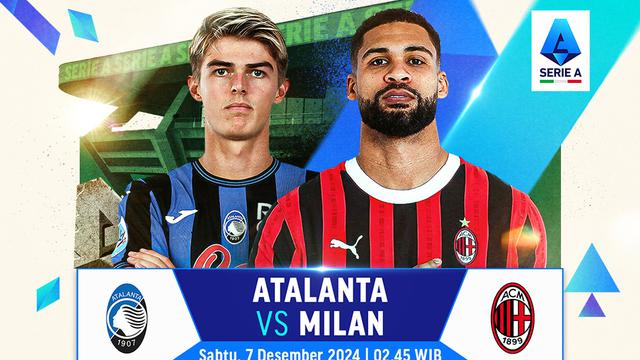 Jadwal Big Match Liga Italia: Atalanta vs AC Milan di Vidio Akhir Pekan