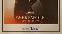 Poster&nbsp;Werewolf by Night rilis 7 Oktober 2022 di Disney+