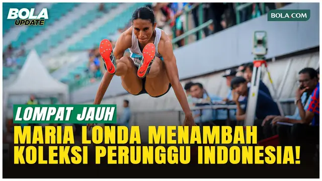 Maria Londa Rebut Perunggu di Lompat Jauh SEA Games 2025!