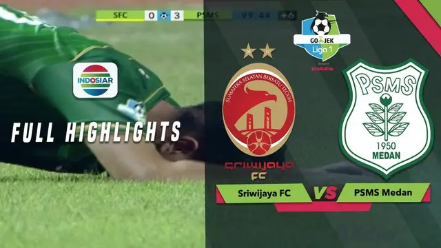 VIDEO: Highlights Liga 1 2018, Sriwijaya FC Vs PSMS 0-3
