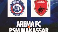 Liga 1 - Arema Fc Vs PSM Makassar (Bola.com/Decika Fatmawaty)