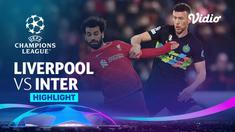 Berita Video, Highlights Liga Champions antara Liverpool Vs Inter Milan pada, Rabu (9/3/2022)