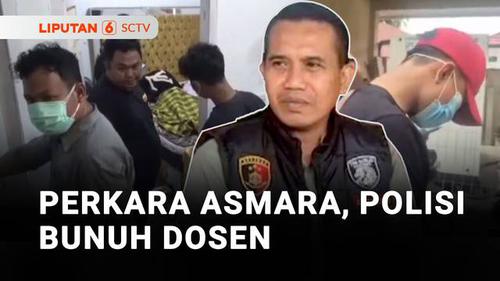 Perkara Asmara, Polisi Bunuh Dosen