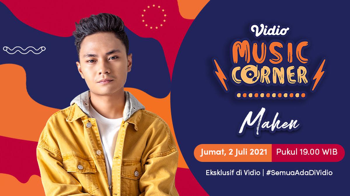Saksikan Penampilan Spesial Mahen di Vidio Music Corner, Jumat 2 Juli 2021