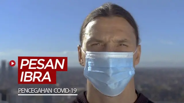Berita video pesan tegas dari bintang AC Milan, Zlatan Ibrahimovic soal pentingnya menjaga jarak dan memakai masker. Apa yang dikatakannya?