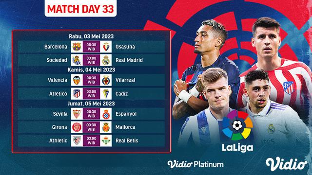 Jadwal La Liga Spanyol Jornada ke-33, 3-5 Mei : Barcelona Vs Osasuna, Sociedad Vs Real Madrid Live di Vidio
