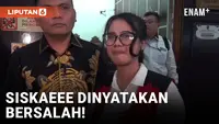 Dinyatakan Bersalah, Siskaeee Dijatuhi Hukuman Satu Tahun Penjara