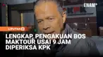 Pemilik Penyelenggara Ibadah Haji Khusus (PIHK) Maktour Travel, Fuad Hasan Masyhur, akhirnya selesai menjalani pemeriksaan di Gedung Merah Putih Komisi Pemberantasan Korupsi (KPK), Senin malam. Pemeriksaan berlangsung hampir sembilan jam dan dilakuka...