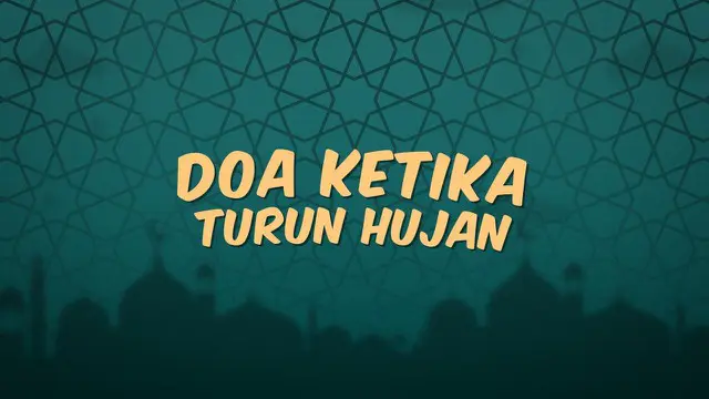 VIDEO: Doa Ketika Turun Hujan