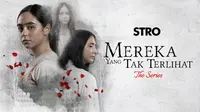 STRO dan Skylar Pictures menghadirkan sebuah serial bergenre drama supranatural dengan judul Mereka Yang Tak Terlihat - The Series