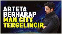Berita video pelatih Arsenal, Mikel Arteta, meminta anak-anak suhnya untuk fokus memenangkan sisa laga dan berharap supaya Manchester City tergelincir dari klasemen Liga Inggris 2023/2024.