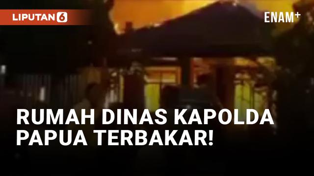 Rumah Dinas Kapolda Papua Kebakaran