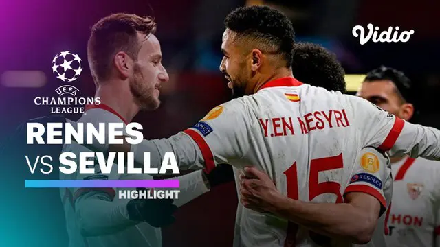 VIDEO: Highlights Liga Champions, Sevilla Tundukkan Rennes 3-1 di Laga Terakhir Grup E