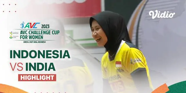 VIDEO: Indonesia Kalahkan India di Laga Terakhir Penyisihan Grup AVC Challenge Cup 2023