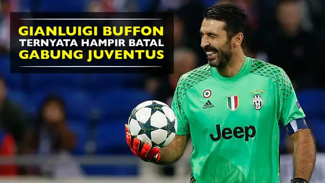 Kisah Gianluigi Buffon yang Hampir Gagal Gabung Juventus Karena Rambutnya
