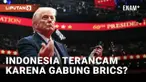 Donald Trump Ancam BRICS, Indonesia Terancam?