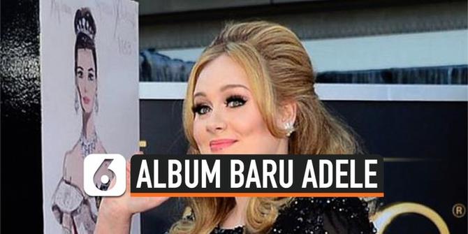 VIDEO: Sempat Hiatus, Adele Dikabarkan Akan Rilis Album Baru Pada Februari 2021